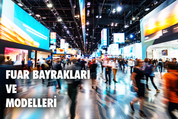 Fuar Bayrakları Çeşitleri