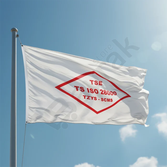 TSE TS ISO 28000 Tedarik Zinciri Güvenliği Bayrağı